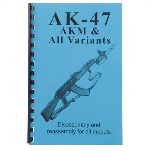 This handy guide offers detailed assembly and disassembly instructions for AK-47 and variants, featuring easy-to-read schematics and large photos.
