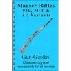 GUN-GUIDES ASSEMBLY AND DISASSEMBLY GUIDE FOR THE MAUSER 98K & M48