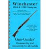 GUN-GUIDES ASSEMBLY & DISASSEMBLY GUIDE, WINCHESTER 1300/1200 SHOTGUN